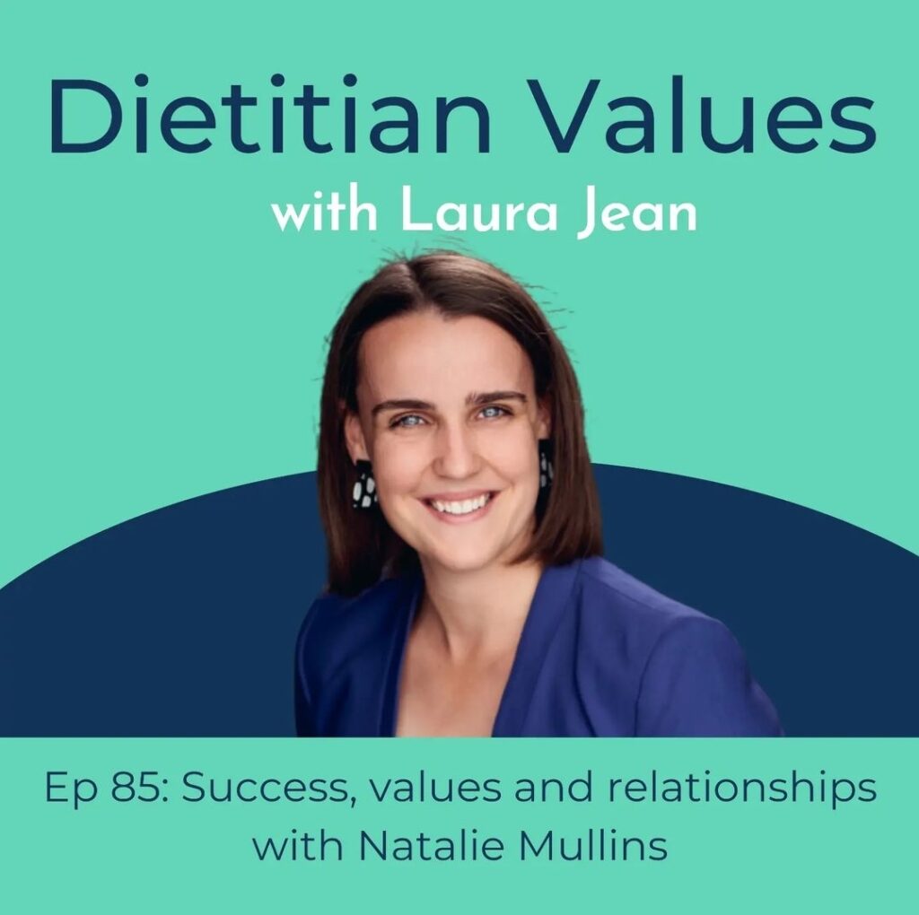 Promotional square featuring photograph of Natalie Mullins and the text 'Dietitian Values with Laura Jean. Ep 85: Success, values and relationships with Natalie Mullins.